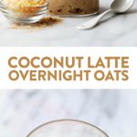 Coconut Latte Overnight Oats {vegan and gluten free}